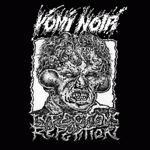 Vomi Noir : Infections à Répétition Vomi Noir : Infections à Répétition